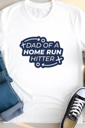 Dad Of A Home Run Hitter Design T Shirt
